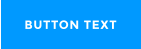 BUTTON TEXT